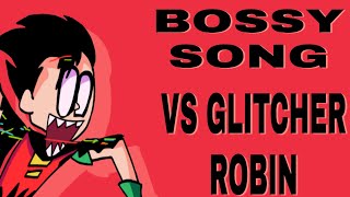 Bossy Song FNF  vs Glitcher Robin [upl. by Lamberto]