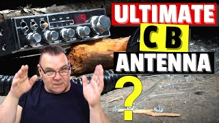 The Ultimate CB  11m Antenna [upl. by Kaazi196]