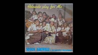 Segun Adewale amp his Superstars International  Adewale Play For Me [upl. by Hali]