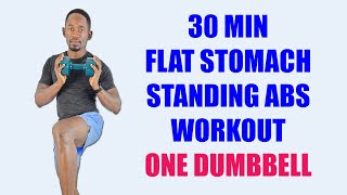 30Minute FLAT STOMACH Standing Abs Workout with One Dumbbell [upl. by Maurey]