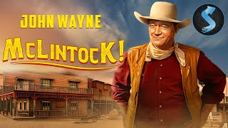 McLintock  Full Western Movie  John Wayne  Maureen OHara  Patrick Wayne [upl. by Iaria]