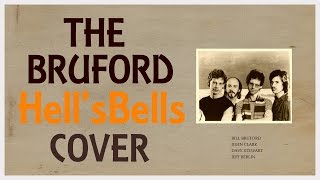 COVER Bruford  Hells BellsOne of A Kind [upl. by Sayers494]