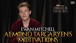 Ewan Mitchell  Aemond Targaryens Motivations [upl. by Leinahtan]