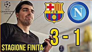 BARCELLONA  NAPOLI 31 NAPOLI STAGIONE FINITA [upl. by Mariam906]