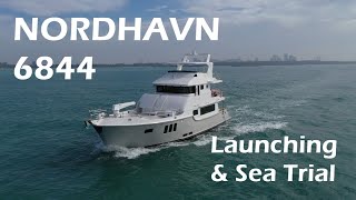 Nordhavn 6844 Launching amp Sea Trial [upl. by Hewitt83]