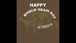 My Okapi Day Message to Everyone [upl. by Drabeck]