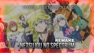 NANATSU NO TAIZAI  Netsujou no Spectrum  COVER INSTRUMENTAL [upl. by Anawal]