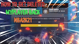 How to GET DELETED MYPLAYER BACK On NBA 2K21 With PROOF Works for nba 2k23 [upl. by Abla]