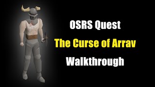 OSRS The Curse of Arrav Quest Walkthrough [upl. by Dulci]