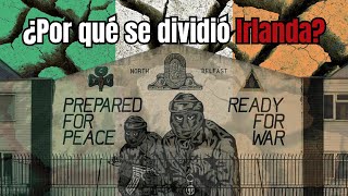 ¿Cómo y porqué se dividió Irlanda [upl. by Burgener]