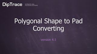 Polygonal Shape to Pad Converting DipTrace Feature Review [upl. by Reuven]