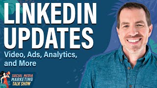 LinkedIn Updates Video Ads Analytics and More [upl. by Ingraham182]