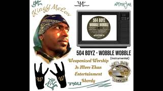 504 Boyz  Wobble Wobble freecoreymiller [upl. by Decima]