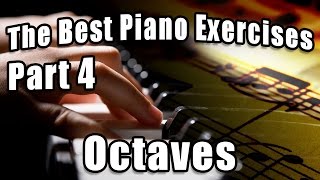 The Best Piano Exercises Part 4  Octaves [upl. by Mccurdy]