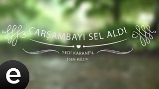 Çarşambayı Sel Aldı Yedi Karanfil  Esen Müzik [upl. by Adnuhsat96]