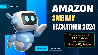 Amazon Smbhav Hackathon 2024  Complete Guide Key Highlights and How to Participate amazon [upl. by Hilly]