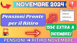 🔔 NOVEMBRE 2024 Pensioni Pronte per il Ritiro  155€ Extra a Dicembre [upl. by Tabor]