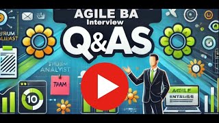 10 Agile Business Analyst Interview Questions amp Answers You NEED to Know [upl. by Dleifrag479]