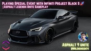 Playing Special Event with Infiniti Project Black S 🚀  Asphalt Legends Unite Gameplay Made with [upl. by Azalea]