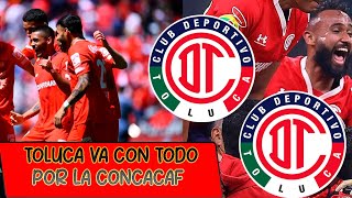 🔥🦅BOMBA TOLUCA VA CON TODO POR LA CONCACAF PELEA POR EL LUGAR CRUZ AZUL VS TOLUCA LIGA MX [upl. by Karon475]