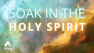 Soak in The HOLY SPIRIT EXTREMELY Powerful Complete Peace  Abide Daily Spirituality [upl. by Akinyt]