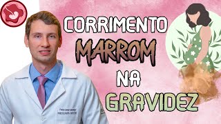 IMPORTANTE CORRIMENTO MARROM NA GRAVIDEZ o que fazer [upl. by Romina]