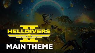 Helldivers 2 Main Theme  quotA Cup Of LiberTeaquot [upl. by Mullins747]