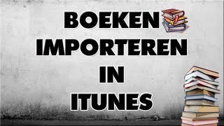 Handleiding Importeer boeken in Itunes Nederlands dutch [upl. by Bonis]