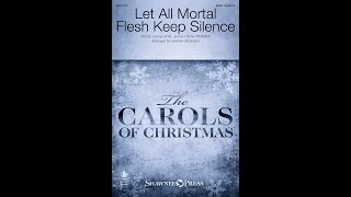 LET ALL MORTAL FLESH KEEP SILENCE SATB Choir – arr Heather Sorenson [upl. by Tereve]