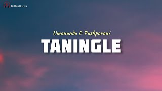 Taningle Lyrics  Umananda  Pushparani  Rahul Blue  New Manipuri Song 2022 [upl. by Llekcm892]