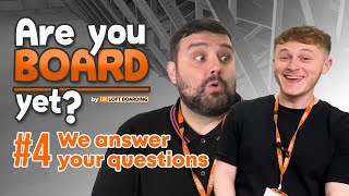 We Answer Your Questions  Are you board yet by UK Loft Boarding 4 [upl. by Verine428]