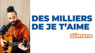 Des milliers de je taime  Slimane Cover [upl. by Efram]