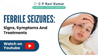 Febrile Seizures Signs Symptoms And Treatments [upl. by Tatman589]