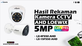 HASIL REKAMAN KAMERA 5MP LX4F550AHD amp LX15F550AHD CAT ETES TECHNOLOGY [upl. by Milo710]