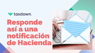 ¿Cómo contestar una notificación de Hacienda [upl. by Eiznil]