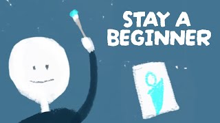 Always Be a Beginner [upl. by Oicaroh]