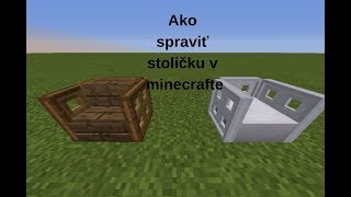 Ako spravit Stoličku v Minecrafte Minecraft by Okbuk [upl. by Feodor]