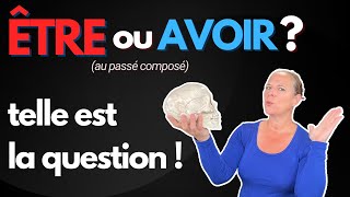 Être or Avoir in the Passé Composé in French French PAST TENSE explained [upl. by Eeresed]