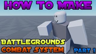 How To Make Battlegrounds Combat System Part1 Roblox Studio [upl. by Secilu]