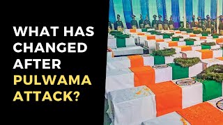 Pulwama Terror Attack What Has Changed Post Pulwama Terrorist Attack [upl. by Enael]