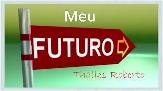 Meu Futuro  Thalles Roberto [upl. by Theodosia]