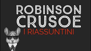 ROBINSON CRUSOE  I RIASSUNTINI [upl. by Anertac10]