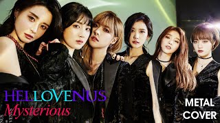 HELLOVENUS 헬로비너스  quotMysteriousquot Metal Cover [upl. by Ttirrej]