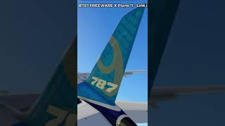 Amazing FREEWARE B787 for XPlane 11 Link in Desc  ULTRA REALISTIC Flight Sim 2021 shorts [upl. by Iclek]