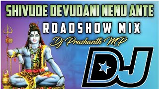 Shivude Devudani Nenu Ante SONG  Mix By  Dj Prashanth MP [upl. by Avat]