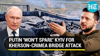 Putins Payback Warning After Ukraine Attacks KhersonCrimea Bridge  Key Details [upl. by Iphigeniah32]