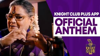 Knight Club Plus App Official Anthem  KnightsUnplugged  TATAIPL2024 [upl. by Slein]