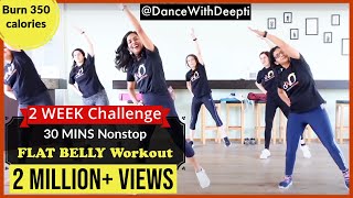 DWD107  30mins Daily BELLY FAT BURN Workout  Easy Exercise to Lose weight 35kgs dancewithdeepti [upl. by Hartman]