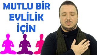 Mutlu Bir Evlilik için Yapılacak Meditasyon  Uygulamalı Meditasyon [upl. by Harvie]