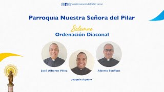 Solemne Ordenación Diaconal en la Parroquia Nuestra Señora del Pilar [upl. by Ontine]